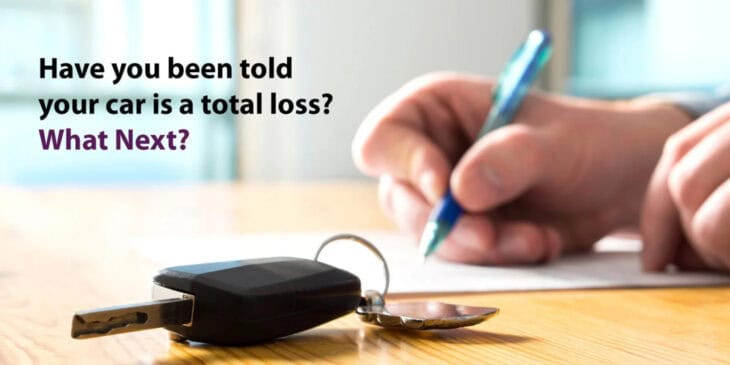Have you been told your car is a total loss